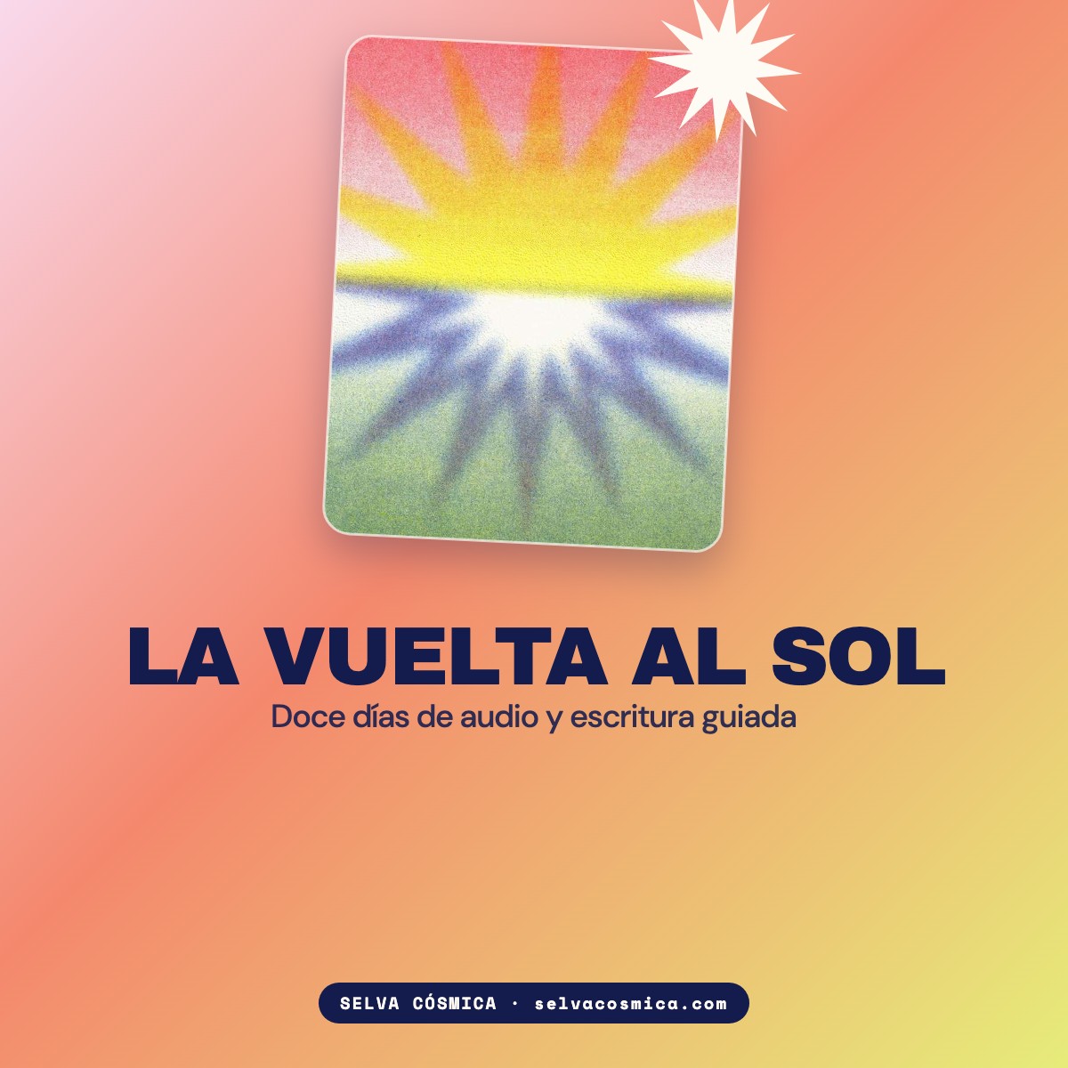 La Vuelta al Sol: recorrido de 12 días con audios guiados y escritura de Selva Cósmica